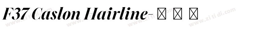 F37 Caslon Hairline字体转换 F37 Caslon Hairline字体转换